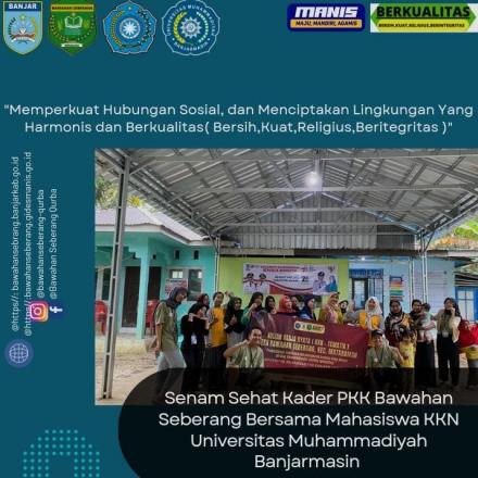 Senam Sehat Kader PKK Bawahan Seberang Bersama Mahasiswa KKN Universitas Muhammadiyah Banjarmasin